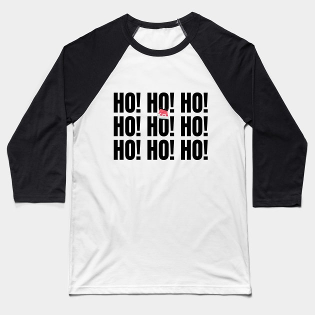 HO! HO! HO! santa bold typography christmas design Baseball T-Shirt by huyammina